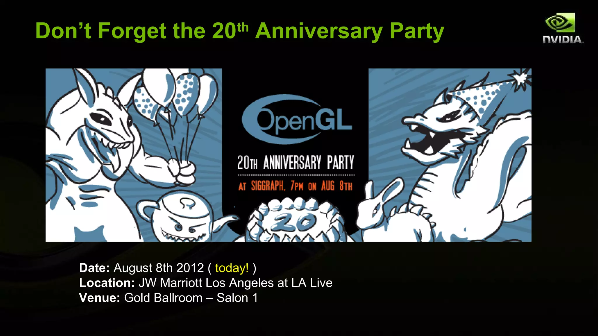 Don’t Forget the 20th Anniversary Party




    Date: August 8th 2012 ( today! )
    Location: JW Marriott Los Angeles at LA Live
    Venue: Gold Ballroom – Salon 1
 