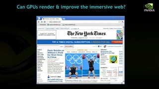Can GPUs render & improve the immersive web?
 