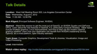 Talk Details
Location: West Hall Meeting Room 503, Los Angeles Convention Center
Date: Wednesday, August 8, 2012
Time: 11:...