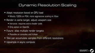 Dynamic Resolution Scaling









 