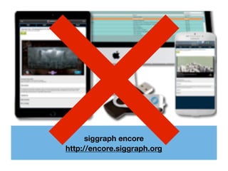siggraph encore
http://encore.siggraph.org×
 