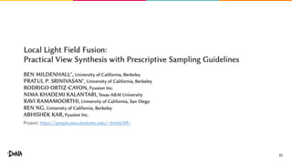 21
Project: https://people.eecs.berkeley.edu/~bmild/llff/
 