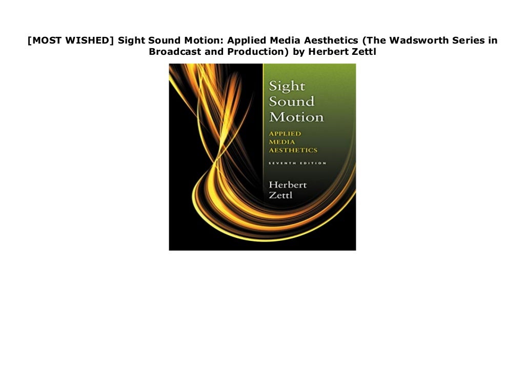 [MOST WISHED] Sight Sound Motion Applied Media Aesthetics (The Wads…