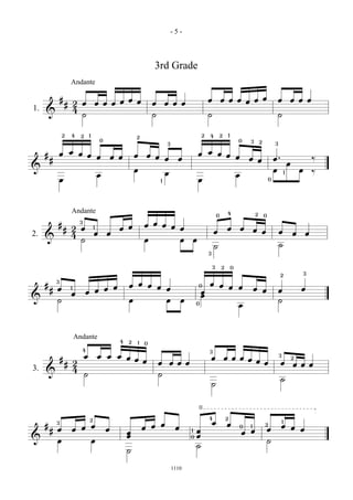 &
#
# 2
4
œ œ œ œ œ œ œ œ œ œ œ
œ œ œ œ œ œ œ œ œ œ œ
˙ ˙ ˙ ˙
Andante
1.
&
#
#
œ œ œ œ œ œ œ œ œ œ œ œ
œ œ œ œ œ œ œ œ . ‰
œ
œ
œ
œ
œ
œ
œ
œ
œ ‰
2 24 1
0
2
3
1
12 24
0 3
32
0
1
&
#
# 2
4
œ
œ œ
œ œ œ œ œ œ œ
œ
œ œ œ œ œ œ œ
˙ œ œ œ
˙ ˙
2.
Andante
1
3
3
0
4 2 0
&
#
# œ
œ œ œ œ œ œ œ œ œ œ
œ
œ œ œ œ œ œ œ œ
˙ œ œ œ
œ
œ
˙
3
1
0
0
03 2
2 3
&
#
# 2
4
œ œ œ œ œ œ œ œ œ œ œ
œ œ œ œ œ œ œ œ œ œ œ
˙ ˙
˙
˙
3.
Andante
4
4 2 1 0
3
3
2
&
#
# œ œ œ œ
œ
œ
œ
œ œ œ
œ
œ
œ
œ œ
œ œ œ
œ œ œ
œ œ
˙
˙
˙
2
3
0
1
4 2
0 21
1
II
- 5 -
3rd Grade
1110
 