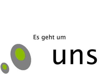 Es geht um uns 