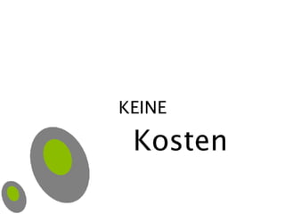 KEINE Kosten 