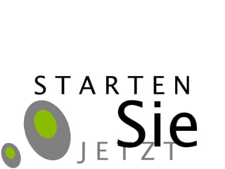 S T A R T E N J E T Z T Sie 
