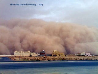 The sand storm is coming ... Iraq 
