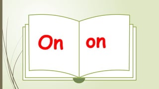 Learning Sight Words: Practical Examples Using 'On' in Everyday ...