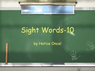 Sight Words-10 by Hatice Oncel 