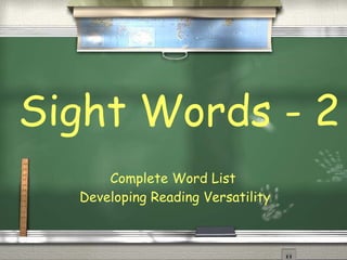 Sight Words - 2 Complete Word List  Developing Reading Versatility 