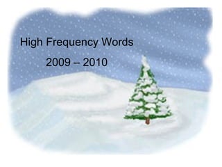 High Frequency Words 2009 – 2010 