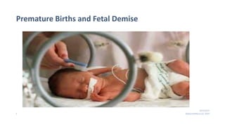 Premature Births and Fetal Demise
3
10/3/2019
BabyLiveAdvice,LLC 2019
 