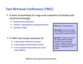 IBM Labs in Haifa
Text REtrieval Conference (TREC)
      A series of workshops for large-scale evaluation of (mostly) text...