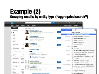 Example (2)
Grouping results by entity type (“aggregated search”)
 