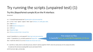 Try running the scripts (unpaired test) (1)
Try this (BayesPaired-sample.R) on the R interface:
library(rstan)
scr <- "C:/work/R/modelUnpaired2.stan" #model written in Stan (see sample file)
par <- c( "mu1", "mu2", "sigma1", "sigma2", "delta", "glass" ) #means, s.d.'s, delta, glass's delta
war <- 1000 #burn-in
ite <- 21000 #iteration including burn-in
see <- 1234 #seed
dig <- 3 #significant digits
cha <- 5 #chains (number of trials = (ite-war)*cha)
source( "C:/work/R/run1_vs_run2.unpaired.R" ) #per-topic scores (see sample file)
outfile <- "C:/work/R/run1_vs_run2.NUTS.unpaired.csv" #output files
data <- list( N1=N1, N2=N2, x1=x1, x2=x2 ) #sample sizes and per-topic scores
fit <- stan( file=scr, model_name=scr, data=data, pars=par, verbose=F, seed=see, algorithm="NUTS", chains=cha, warmup=war, iter=ite, sample_file=outfile )
# compile stan file and execute sampling (HMC may be used instead of NUTs)
print( fit, pars=par, digits_summary=dig )
Five output csv files:
C:/work/R/run1_vs_run2.NUTS.unpaired_[1-5].csv
 