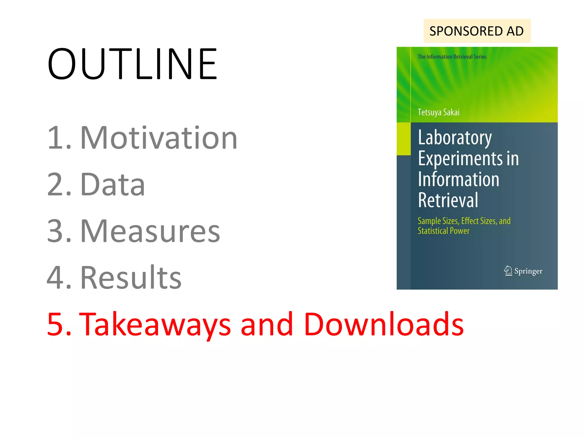 OUTLINE
1. Motivation
2. Data
3. Measures
4. Results
5. Takeaways and Downloads
SPONSORED AD
 