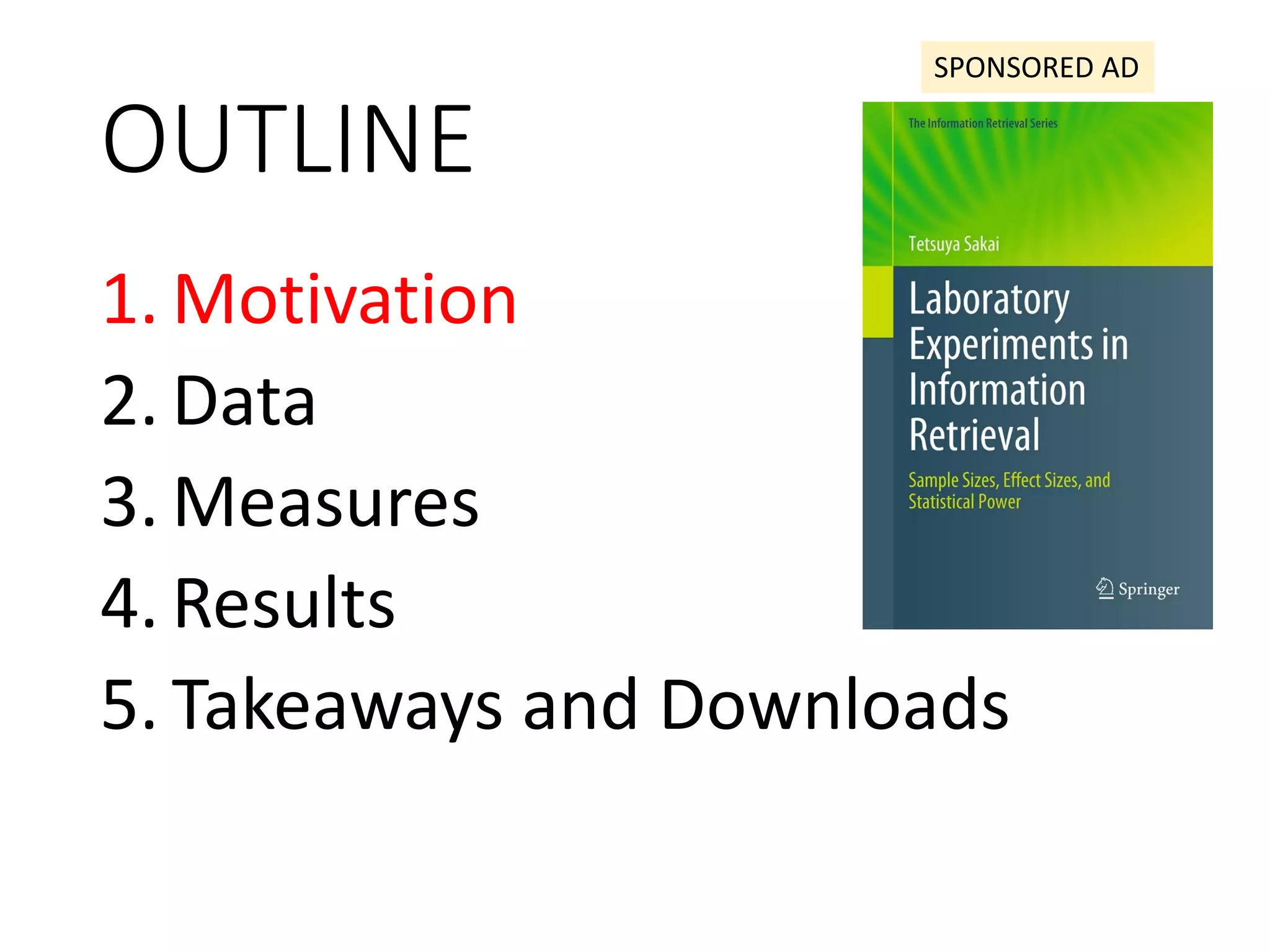 OUTLINE
1. Motivation
2. Data
3. Measures
4. Results
5. Takeaways and Downloads
SPONSORED AD
 