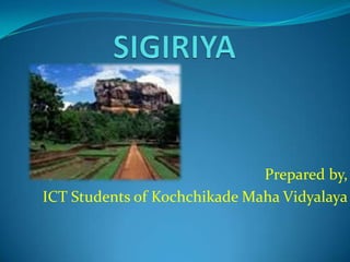 Prepared by,
ICT Students of Kochchikade Maha Vidyalaya

 