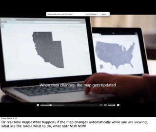 Friday, March 8, 13

Or real time maps! What happens if the map changes automatically while you are viewing,
what are the rules? What to do, what not? NEW NEW!
 