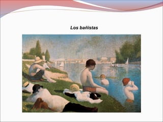 Los bañistas
 