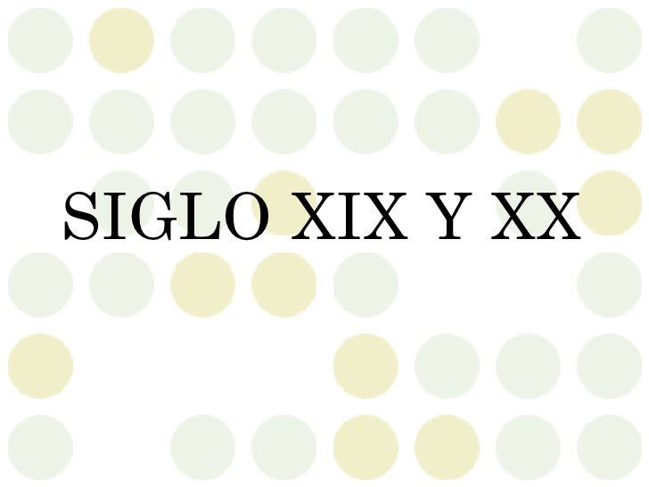 Siglo Xix Y Xx