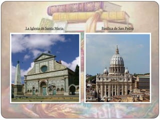 La Iglesia de Santa Maria   Basílica de San Pedro
 