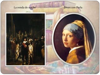 La ronda de noche   Joven con Perla
 