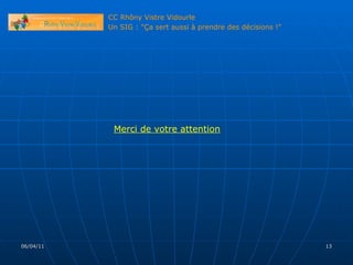 06/04/11 Merci de votre attention 