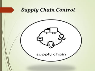Supply Chain Control
 