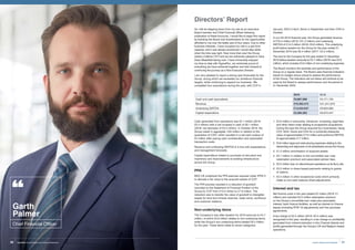 Garth
Palmer
Chief Financial Officer
Cash generated from operations was £2.1 million (2018:
£5.5 million) with a net increase in cash of £6.1 million
(2018: net decrease of £3.2 million). In October 2019, the
Group raised in aggregate, £33 million in relation to the
acquisition of CDH, which resulted in a net cash surplus of
£5 million after paying cash consideration and associated
transaction costs.
Revenue and underlying EBITDA is in line with expectations
and management forecasts.
Capital expenditure relates to purchase of new plant and
machinery and improvements to existing infrastructure
across the Group.
PPA
BDO UK undertook the PPA exercise required under IFRS 3
to allocate a fair value to the acquired assets of CCP.
The PPA process resulted in a reduction of goodwill
recorded on the Statement of Financial Position of the
Group for CCP from £13.5 million to £7.9 million. The
reduction was to transfer the value of goodwill to intangible
assets for land and mineral reserves, trade name, workforce
and customer relations.
Non-underlying items
The Company’s loss after taxation for 2019 amounts to £4.7
million, of which £3.6 million relates to non-underlying items,
while the Group’s non-underlying items totaled £6.2 million
for the year. These items relate to seven categories:
1.	£2.6 million in exclusivity, introducer, consulting, legal fees
and other direct costs relating to prospective acquisitions.
During the year the Group acquired four businesses, being
CCP, GDH, Stone and CDH for a combined enterprise
value of approximately £112 million and proforma EBITDA
of approximately £17 million.
2.	£0.8 million legal and restructuring expenses relating to the
rebranding and alignment of all subsidiaries across the Group.
3.	£1.2 million amortisation of acquired assets.
4.	£0.7 million in relation to the convertible loan note
redemption premium and associated advisor fees.
5.	 £0.5 million loss on discontinued operations at its Bury site.
6.	£0.2 million in share based payments relating to grants
of options.
7.	£0.2 million in other exceptional costs which primarily
relate to non-cash balance sheet adjustments.
Interest and tax
Net finance costs in the year totaled £2 million (2018: £1
million) and included £0.5 million redemption premium
on the Group’s convertible loan notes plus associated
interest, bank finance facilities, as well as interest on finance
leases (including IFRS 16 adjustments) and hire purchase
agreements.
A tax charge of £0.5 million (2018: £0.3 million) was
recognised in the year, resulting in a tax charge on profitability
generated from mineral extraction in the Channel Islands and
profits generated through the Group’s UK and Belgium based
operations.
2019 2018
Cash and cash equivalents £9,867,696 £3,771,735
Revenue £70,362,472 £41,241,673
Underlying EBITDA £14,534,647 £9,823,080
Capital expenditure £3,384,363 £6,670,447
Directors’ Report
As I will be stepping down from my role as an executive
Board member and Chief Financial Officer following
publication of these Accounts, I would like to begin this report
by thanking the Board and shareholders for the opportunities
afforded to me over the better part of four years. Due to other
business interests, I have occupied my role in a part time
capacity, and it was always envisioned I would step aside
when the time was right. Now more than ever the Group
needs a fulltime CFO and we are extremely pleased to have
Dean Masefield taking over. I have immensely enjoyed
my time to date with SigmaRoc, am extremely proud of
everything we have achieved together and look forward to
continuing the journey as a Non-Executive Director.
I am very pleased to report a strong year financially for the
Group, during which we exceeded our ambitious financial
targets, while continuing to expand our business. We
completed four acquisitions during the year, with CCP in
January, GDH in April, Stone in September and then CDH in
October.
In our full 2019 financial year, the Group generated revenue
of £70.4 million (2018: £41.2 million) and underlying
EBITDA of £14.5 million (2018: £9.8 million). The underlying
profit before taxation for the Group for the year ended 31
December 2019 was £8.4 million (2017: £5.5 million).
The loss for the Company for the year ended 31 December
2019 before taxation amounts to £4.7 million (2018: loss £0.9
million), which includes £3.6 million of non-underlying expenses.
The Board monitors the activities and performance of the
Group on a regular basis. The Board uses financial indicators
based on budget versus actual to assess the performance
of the Group. The indicators set out below will continue to be
used by the Board to assess performance over the period to
31 December 2020.
31Invest, Improve and IntegrateSigmaRoc Annual Report and Financial Statements30
 