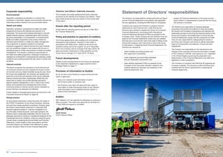 Corporate responsibility
Environmental
SigmaRoc undertakes its activities in a manner that
minimises or eliminates negative environmental impacts and
maximises positive impacts of an environmental nature.
Health and safety
SigmaRoc operates a comprehensive health and safety
programme to ensure the wellness and security of its
employees. The control and eventual elimination of all work
related hazards requires a dedicated team effort involving
the active participation of all employees. A comprehensive
health and safety programme is the primary means for
delivering best practices in health and safety management.
This programme is regularly updated to incorporate
employee suggestions, lessons learned from past incidents
and new guidelines related to new projects with the aim of
identifying areas for further improvement of health and safety
management. This results in continuous improvement of
the health and safety programme. Employee involvement is
regarded as fundamental in recognising and reporting unsafe
conditions and avoiding events that may result in injuries and
accidents.
Internal controls
The Board recognises the importance of both financial and
non-financial controls and has reviewed the Group’s control
environment and any related shortfalls during the year. Since
the Group was established, the Directors are satisfied that,
given the current size and activities of the Group, adequate
internal controls have been implemented. Whilst they are
aware that no system can provide absolute assurance
against material misstatement or loss, in light of the current
activity and proposed future development of the Group,
continuing reviews of internal controls will be undertaken to
ensure that they are adequate and effective.
Further details of corporate governance can be found in the
Corporate Governance Report on page 36.
Going concern
As documented extensively in these Accounts, the impact of
the COVID-19 pandemic on the Group’s business, revenues
and cash flow creates significant uncertainty. However, given
the Group’s robust balance sheet and in conjunction with
forecast projections based on, what are considered to be
as at the date of these Accounts, worst case scenarios, the
Directors have a reasonable expectation that the Group has
adequate resources to continue in operational existence for the
foreseeable future and, therefore, continue to adopt the going
concern basis in preparing the Annual Report and Financial
Statements. Further details on their assumptions and their
conclusion thereon are included in the statement on going
concern included in Note 2.3 to the Financial Statements.
Directors’ and officers’ indemnity insurance
The Company has made qualifying third-party indemnity
provisions for the benefit of its Directors and officers. These
were made during the year and remain in force at the date
of this report.
Events after the reporting period
Events after the reporting period are set out in Note 38 to
the Financial Statements.
Policy and practice on payment of creditors
The Group agrees terms and conditions for its business
transactions with suppliers. Payment is then made in
accordance with these terms, subject to the terms and
conditions being met by the supplier. As at 31 December
2019, the Company had an average of 82 days (2018: 26
days) purchases outstanding in trade payables and the
Group had an average of 51 days (2018: 43 days).
Future developments
Details of future developments for the Group are disclosed
in the Chairman’s Statement on page 8 and the CEO’s
Strategic Report on page 11.
Provision of information to Auditor
So far as each of the Directors is aware at the time this
report is approved:
•	there is no relevant audit information of which
the Group’s auditor is unaware; and
•	the Directors have taken all steps that they ought to
have taken to make themselves aware of any relevant
audit information and to establish that the auditor is
aware of that information.
Auditor
PKF Littlejohn LLP has signified its willingness to continue in
office as auditor. This report was approved by the Board on
17 April 2020 and signed on its behalf.
Garth Palmer
Chief Financial Officer
Statement of Directors’ responsibilities
The Directors are responsible for preparing the Annual Report
and the Financial Statements in accordance with applicable
law and regulations, including the AIM Rules for Companies.
Company law requires the Directors to prepare financial
statements for each financial year. Under that law the
Directors have elected to prepare the Group and Company
Financial Statements in accordance with International
Financial Reporting Standards (IFRSs) as adopted by the
European Union. Under company law the Directors must not
approve the Financial Statements unless they are satisfied
that they give a true and fair view of the state of affairs of the
Group and Company, and of the profit or loss of the Group
for that period. In preparing these Financial Statements, the
Directors are required to:
•	select suitable accounting policies and
then apply them consistently;
•	make judgments and accounting estimates
that are reasonable and prudent; and
•	state whether applicable IFRSs as adopted by the
European Union have been followed, subject to any
material departures disclosed and explained in the
financial statements; and
•	prepare the financial statements on the going concern
basis unless it is inappropriate to presume that the Group
will continue in business.
The Directors are responsible for keeping adequate
accounting records that are sufficient to show and explain
the Group’s and Company’s transactions and disclose with
reasonable accuracy at any time the financial position of the
Group and Company, and enable them to ensure that the
Financial Statements comply with the Companies Act 2006.
They are also responsible for safeguarding the assets of
the Group and Company, and hence for taking reasonable
steps for the prevention and detection of fraud and other
irregularities.
The Directors are responsible for the maintenance and
integrity of the corporate and financial information included
on the Company’s website, www.sigmaroc.com. Legislation
in the United Kingdom governing the preparation and
dissemination of the Financial Statements may differ from
legislation in other jurisdictions.
The Company is compliant with AIM Rule 26 regarding the
Company’s website. The Directors confirm that they have
complied with the above requirements in preparing the
Financial Statements.
SigmaRoc Annual Report and Financial Statements 35Invest, Improve and Integrate34
 