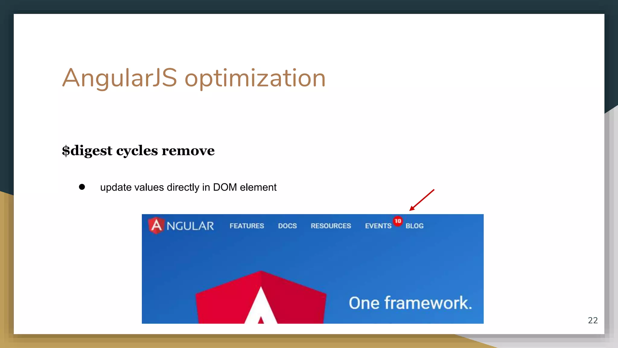 AngularJS optimization $digest cycles remove ● update values directly in DOM element 22 
