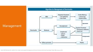 Management
Jensen DM, Machicado GA, Jutabha R, et al. Urgent colonoscopy for the diagnosis and treatment of severe diverticular hemorrhage. N Engl J Med 2000;342:78-82.
 