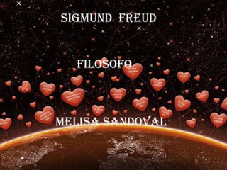 Sigmund  Freud Filosofo Melisa Sandoval 