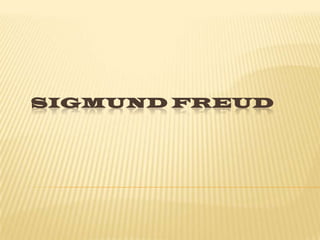 Sigmund Freud 