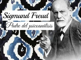 Sigmund freud.
