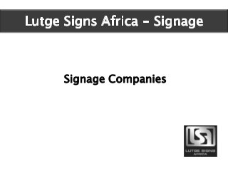 Signage Companies
 