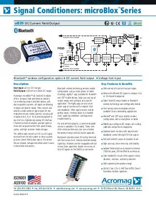 Tel 248-295-0880 ■ Fax 248-624-9234 ■ sales@acromag.com ■ www.acromag.com ■ 30765 Wixom Rd, Wixom, MI 48393 USA
Signal Conditioners: microBlox
TM
Series
Bulletin #8400-874
Description
Host Input: ±5V or 0-5V ranges
Field Output: 0-20mA or 4-20mA DC ranges
Acromag’s microBlox™ uB Series I/O modules
offer a compact, high-performance solution
for interfacing sensors and field devices with
data acquisition systems. uB signal conditioning
modules are ideal to isolate, filter, convert and
amplify a wide variety of signal types for test,
measurement and control systems. Just plug uB
modules into 4, 8, or 16-channel backpanels in
any mix for a high-density analog I/O interface.
Channel-to-channel isolation provides optimal
noise and surge protection from ground loops,
spikes, and high common mode voltages.
The uB39 model converts a 0-5V or ±5V signal
received from the host system to drive a scaled
process current field output signal. It functions
like an isolated, voltage-controlled current source
to drive field instruments.
Bluetooth wireless technology versions enable
configuration using a smart phone or tablet.
Acromag’s AgilityTM
app, available for AndroidTM
and iOS®
mobile devices, helps you vary input/
output ranges and scaling to your specific
application. The Agility app can also set an
alarm output function with a setpoint limit
and deadband. Other app functions include
polling inputs, trending values in a sharable
chart, updating calibration, and diagnostic
troubleshooting.
For cost-sensitive projects, a commercial-grade
version is available (-CG models). These units
offer similar performance, but over a limited
temperature range and lack hazloc approvals.
Backpanels provide power, I/O wiring terminals,
and host access to an industry-standard analog
signal bus. Modules are hot-swappable without
screws. Data acquisition boards can access all
host I/O signals on the DB25 bus connector.
Key Features & Benefits
■ Wide variety of input and output ranges
■ Mixes with different I/O types on compact 4, 8,
or 16 channel backpanels
■ Select fixed I/O range models or Bluetooth
wireless technology user-configurable models
■ Cost-saving commercial-grade versions
available for less demanding applications
■ Android®
and iOS®
apps simplify wireless
configuration with a smartphone or tablet
■ Mobile app configures I/O ranges, sets scaling,
calibrates and performs diagnostics
■ Optional alarm function with setpoint and
deadband control driving 0/5V host output
■ Poll and trend I/O values to sharable charts
■ High accuracy, noise immunity, and stability
■ Isolated field-to-host and channel-to-channel
(1500Vac peak, 250Vac/354Vdc continuous)
■ Over-molded I/O circuits offer superior shock,
vibration, moisture, and dust protection.
■ Wide operating temperature range
■ UL/cUL Class I, Div 2, ABCD and ATEX Zone 2
hazardous location approvals
Bluetooth®
wireless configuration option ◆ DC current field output ◆ Voltage host input
uB39 DC Current Field Output
OUTPUT
HOST
32-BIT
MICRO
48MHz
FIELD
F-
F+
EXC
OPT EARTH
CJC
10K
ISOLATED FIELD CHANNEL
16-BIT DAC
E-
E+ NC
DIGITAL I/O
ISOLATION
ISOLATED
FIELD PWR
16-BIT ADC
XFMR
DRVR POWER
-
+
+24V
-
+
+5V
uBDC1
OPTIONALOR'ing
INPUT
H-
H+
HOST
PWR
RANGES
±5V
(ON/OFF)
ISOLATED FIELD CHANNEL
5V
SWITCH
DIVIDE,
FILTER,
CLAMP
V/I
CONV
RL+
-
0-500
OHMS
CURRENT
I
FLTR
0-20mA/4-20mA
 