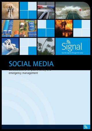 SOCIAL MEDIA
Considerations for public safety and
emergency management
 