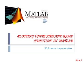 PLOTTING UNITE STEP AND RAMP FUNCTION IN MATLAB | PPT