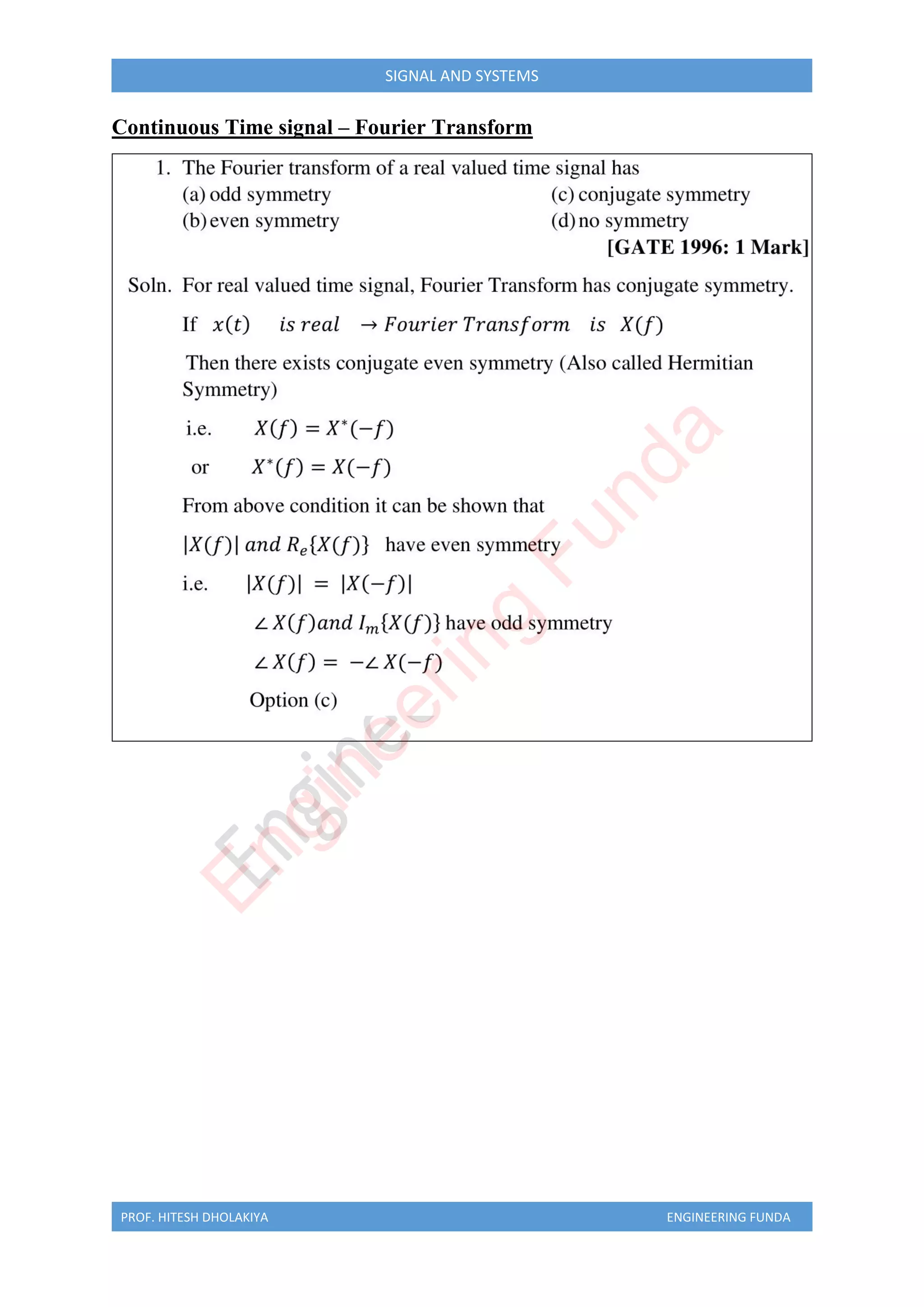 PROF. HITESH DHOLAKIYA ENGINEERING FUNDA
SIGNAL AND SYSTEMS
Continuous Time signal – Fourier Transform
E
n
g
i
n
e
e
r
i
n
g
F
u
n
d
a
 