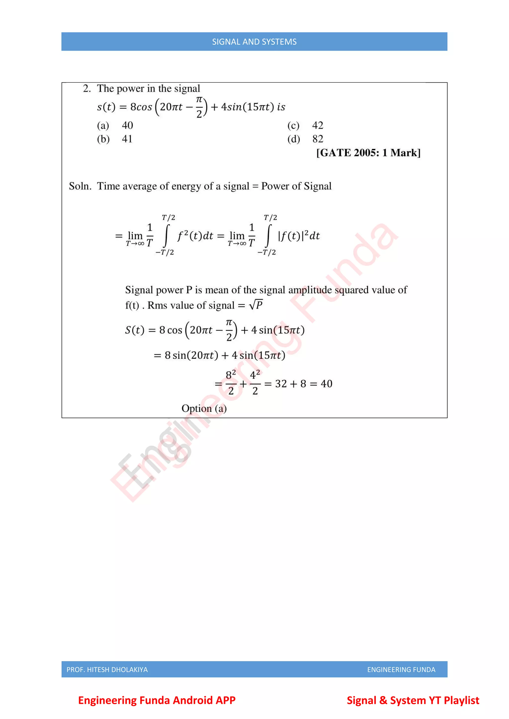 PROF. HITESH DHOLAKIYA ENGINEERING FUNDA
SIGNAL AND SYSTEMS
Engineering Funda Android APP Signal & System YT Playlist
E
n
g
i
n
e
e
r
i
n
g
F
u
n
d
a
 