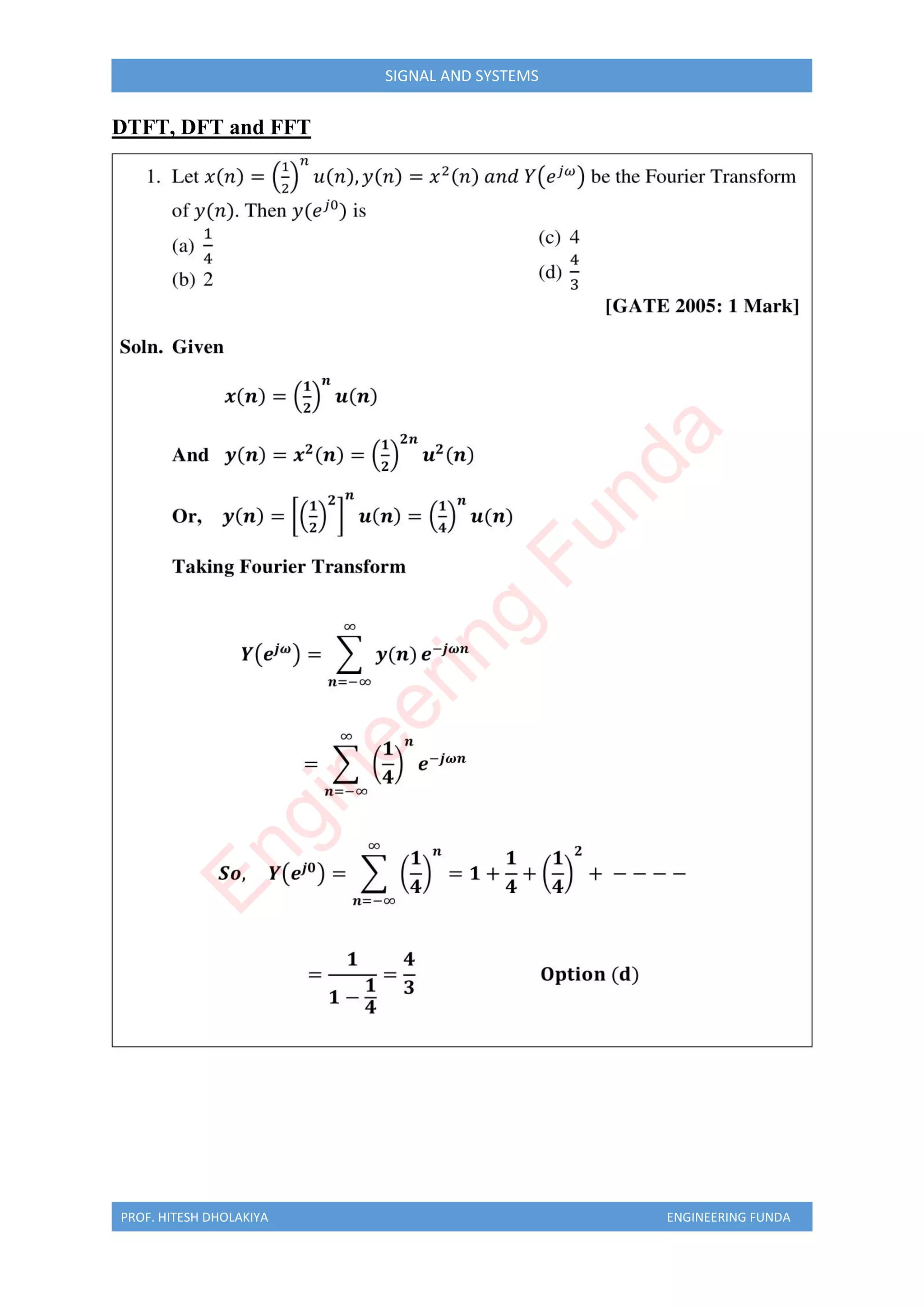 PROF. HITESH DHOLAKIYA ENGINEERING FUNDA
SIGNAL AND SYSTEMS
DTFT, DFT and FFT
E
n
g
i
n
e
e
r
i
n
g
F
u
n
d
a
 