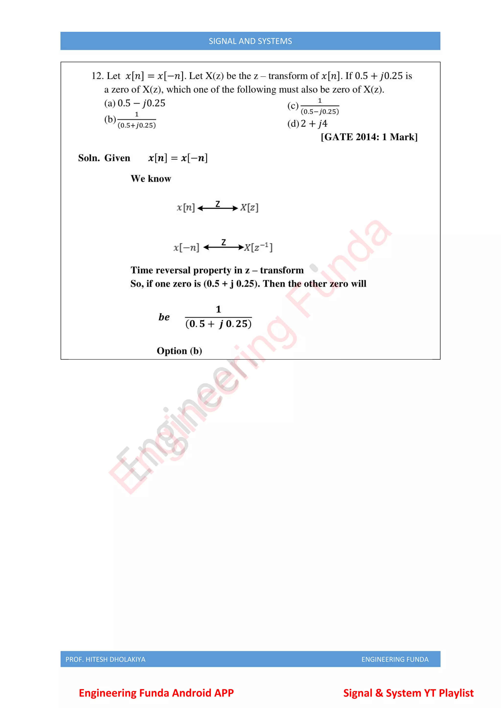 PROF. HITESH DHOLAKIYA ENGINEERING FUNDA
SIGNAL AND SYSTEMS
Engineering Funda Android APP Signal & System YT Playlist
E
n
g
i
n
e
e
r
i
n
g
F
u
n
d
a
 