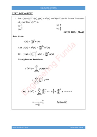 PROF. HITESH DHOLAKIYA ENGINEERING FUNDA
SIGNAL AND SYSTEMS
DTFT, DFT and FFT
E
n
g
i
n
e
e
r
i
n
g
F
u
n
d
a
 