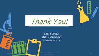 Thank You!
www.clinosol.com
(India | Canada)
9121151622/623/624
info@clinosol.com
www.clinosol.com | follow us on social media
@clinosolresearch
14
6/03/2023
 