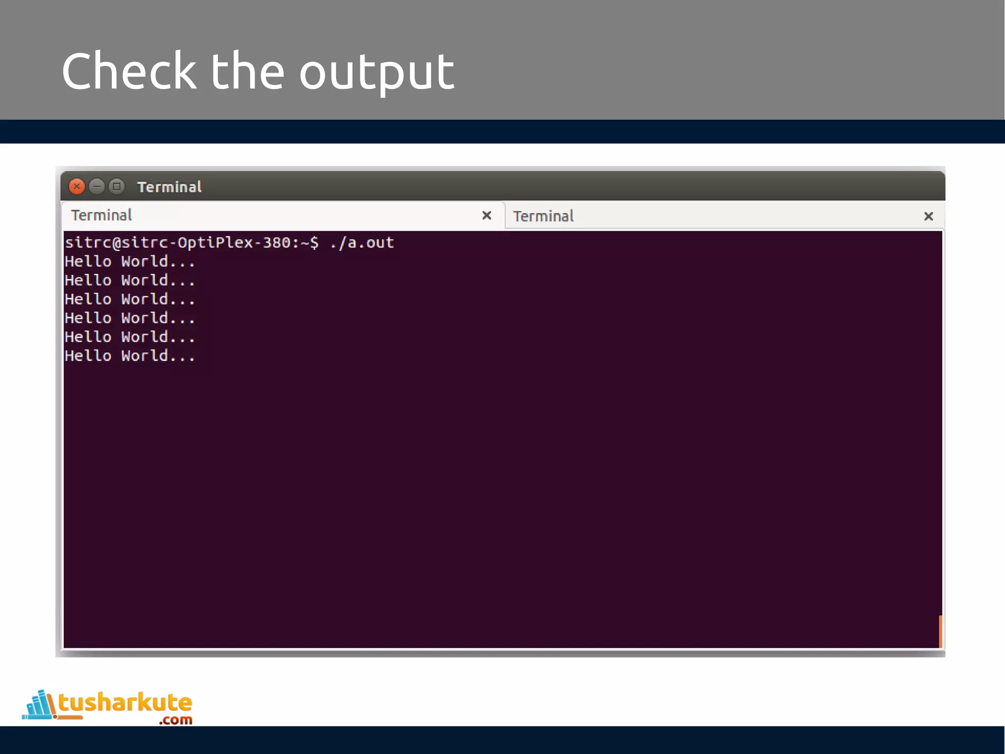 Check the output
 