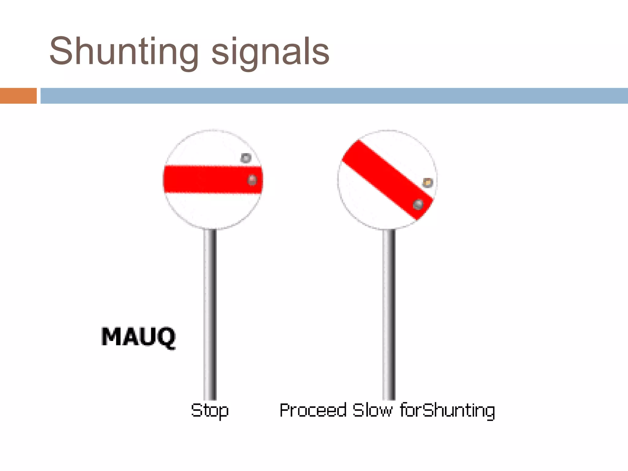 Shunting signals
 