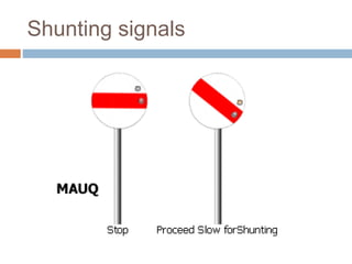 Shunting signals
 